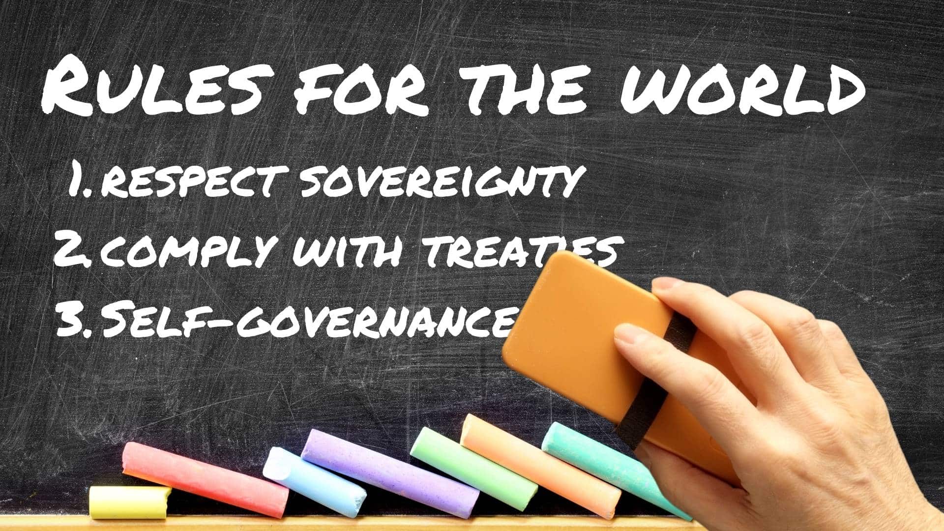 Liberal International order IA hand moves to erase from a blackboard three rules that govern the world.