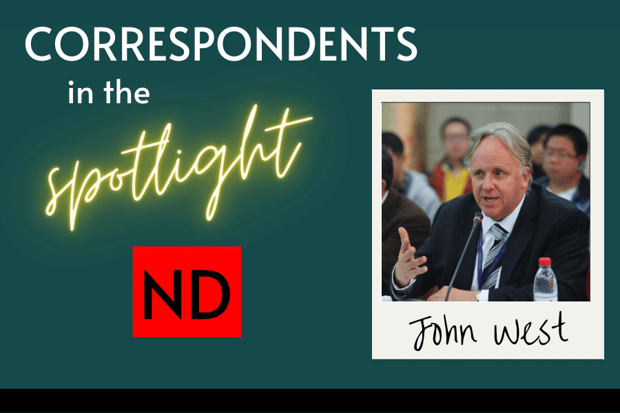 Correspondents in the Spotlight: John West